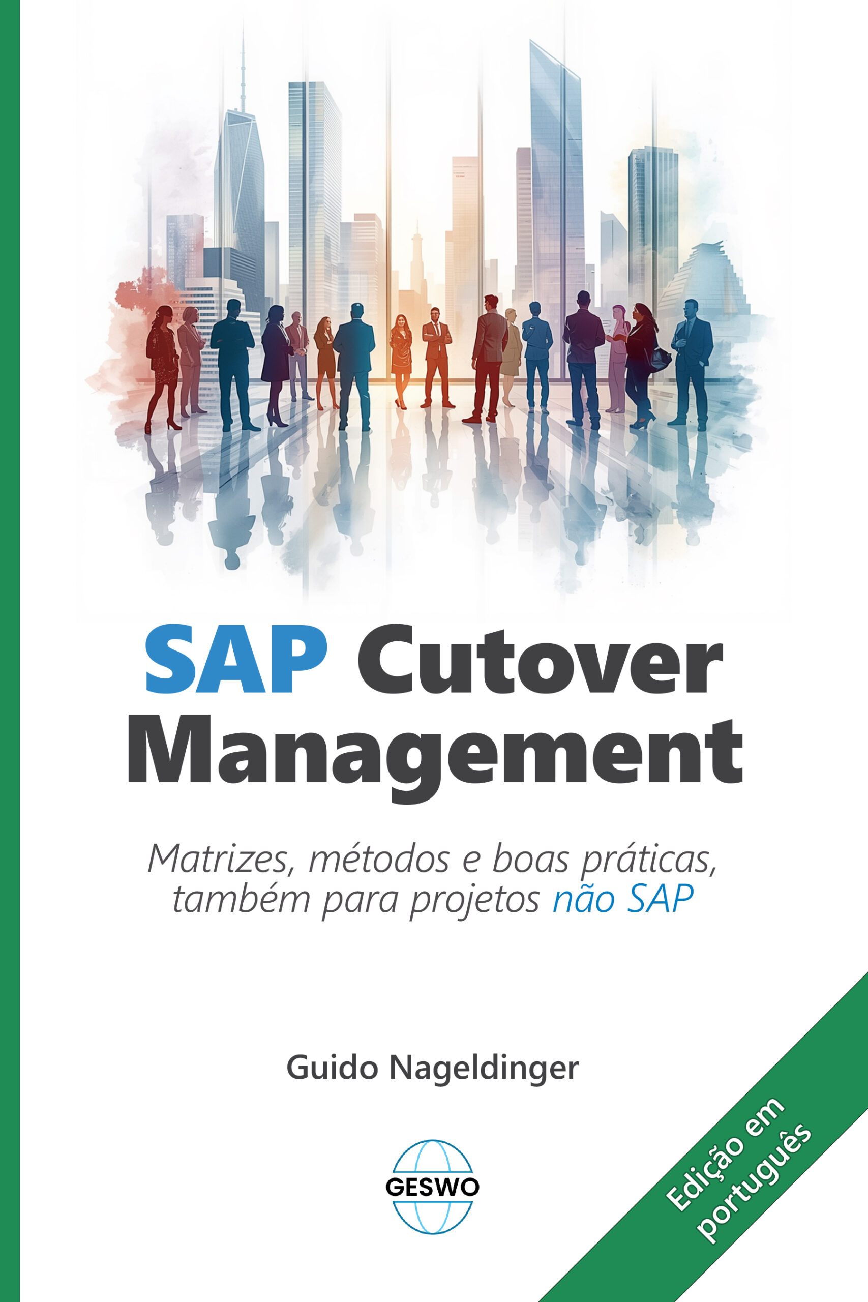 SAP Cutover Management – Book cover, Portuguese Book cover of “SAP Cutover Management” by Guido Nageldinger, Portuguese edition